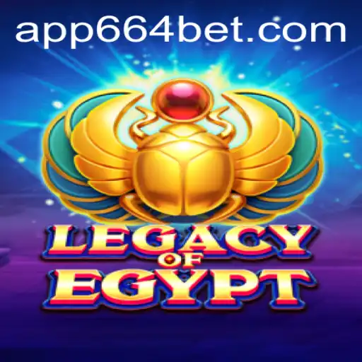 Exploring the Mystical World of 'LegacyOfEgypt' and Understanding the '664 Bet' Concept