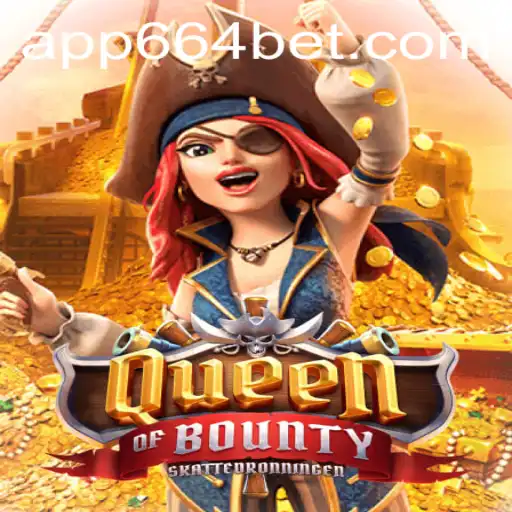 Exploring the Thrilling World of Queen of Bounty: The 664 Bet Adventure